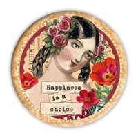 Magnet "Lady - Happiness is a choice"  ... Ø 56 mm