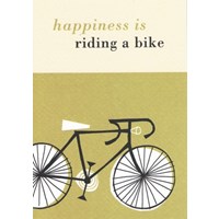 happiness IS RIDING A BIKE