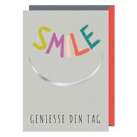 Smile - Genieße den Tag